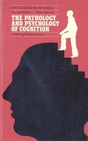 The Pathology and Psychology of Cognition (Psychology in Progress)