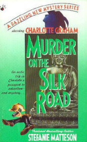 Murder on the Silk Road (Charlotte Graham, Bk 4)