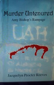 Murder Untenured, Amy Bishop's Rampage