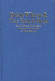 Brian Wilson  the Beach Boys: How Deep Is the Ocean?