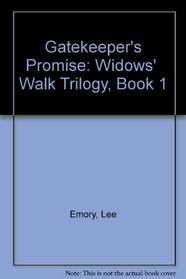 Gatekeeper's Promise (Widows' Walk Trilogy, Book 1)