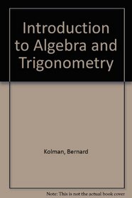 Introduction to Algebra and Trigonometry