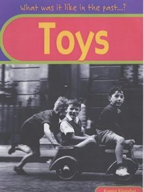 Toys (What Was it Like in the Past?)