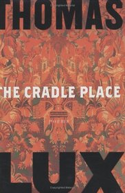 The Cradle Place : Poems