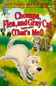 Chomps, Flea, And Gray Cat (That's Me!)