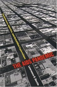 The AIDS Pandemic: Complacency, Injustice, and Unfulfilled Expectations