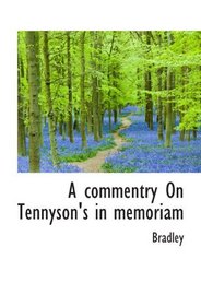 A commentry On Tennyson's in memoriam