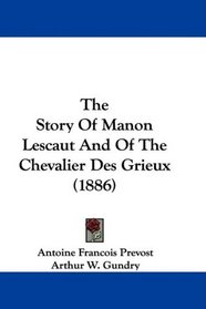 The Story Of Manon Lescaut And Of The Chevalier Des Grieux (1886)