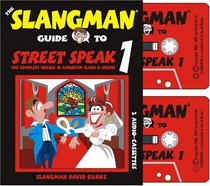 The Slangman Guide to Street Speak 1 (2 Audio Cassette Set)
