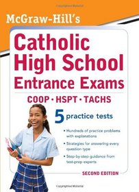 McGraw-Hill's Catholic High School Entrance Exams, 2ed (McGraw-Hill's Catholic High School Entrance Examinations)