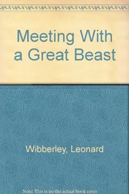 Meeting With a Great Beast: A Novel