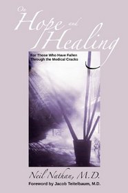 On Hope and Healing: For Those Who Have Fallen Through the Medical Cracks