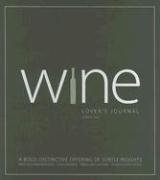 Wine Lover's Journal: A Bold, Distinctive Offering of Subtle Insights