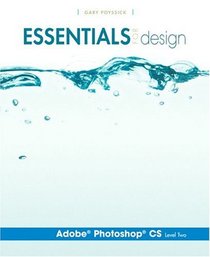 Essentials for Design Adobe(R) Photoshop(R) CS - Level two (Essentials for Design)