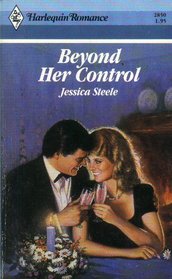 Beyond Her Control (Harlequin Romance, No 2850)
