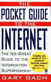 The Pocket Guide to the Internet: No-Sweat Guide to the Information Superhighway