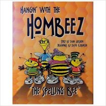 Hangin' with the Hombeez: The Spelling Bee