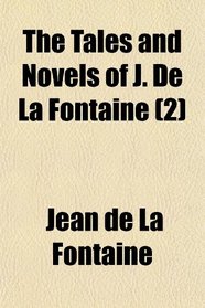 The Tales and Novels of J. De La Fontaine (2)