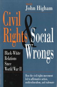 Civil Rights & Social Wrongs: Black-White Relations Since World War II