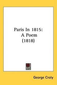 Paris In 1815: A Poem (1818)