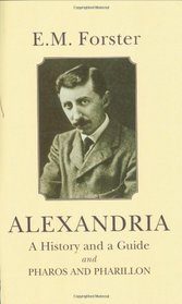 Alexandria: A History and Guide: And Pharos and Pharillon (Abinger Editions)