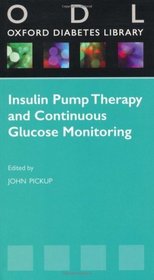 Insulin Pump Therapy and Continuous Glucose Monitoring (Oxford Diabetes Library)