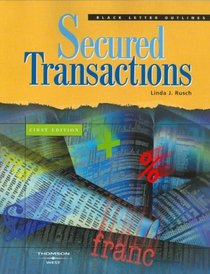 Secured Transactions (Blackletter Outlines)
