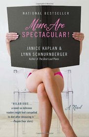 Mine Are Spectacular!: A Novel