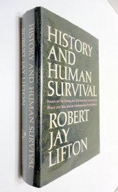History and Human Survival: Essays on the Young and Old, Survivors and the Dead, Peace and War, and on Contemporary Psychohistory.