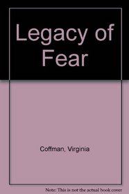 Legacy of Fear