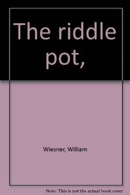 The riddle pot,