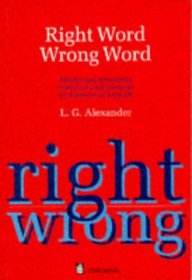 Right Word Wrong Word: Words and Structures Confused and Misused by Learners of English (Longman English Grammar S.)