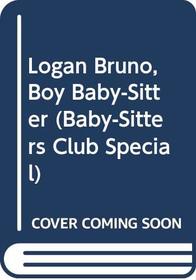 Logan Bruno, Boy Baby-Sitter (Baby-Sitters Club Special)