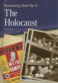 The Holocaust (Documenting World War II)