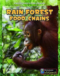 Rain Forest Food Chains (Heinemann Infosearch)
