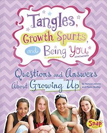 Tangles, Growth Spurts, and Being You: Questions and Answers About Growing Up (Girl Talk)