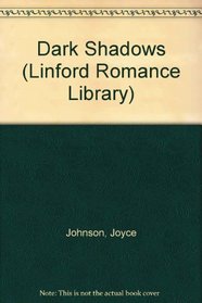 Dark Shadows (Linford Romance Library)