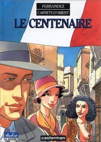 Carnets d'orient t4 - le centenaire (French Edition)