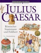 Julius Caesar. Rmischer Staatsmann und Feldherr. ( Ab 10 J.).