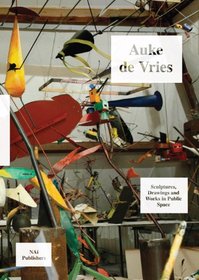 Auke de Vries: Sculptures, Drawings and Works in Public Space
