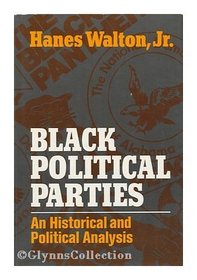 Black Political Parties: An Historical and Political Analysis