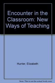Encounter in the Classroom: New Ways of Teaching