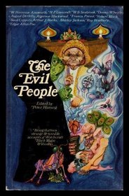 The evil people: being thirteen strange and terrible accounts of witchcraft, black magic and voodoo;