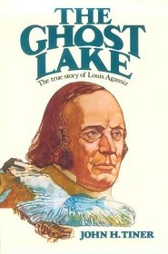 The Ghost Lake: The True Story of Louis Agassiz (Voyager Series)
