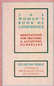 The Woman's Book of Confidence: Meditations for Trusting and Accepting Ourselves