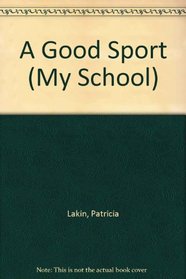 A Good Sport (My School)