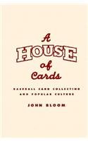 A House of Cards: Baseball Card Collecting and Popular Culture (American Culture)