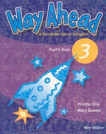 Way Ahead: Pupil's Book 3 (Primary ELT Course for the Middle East): Pupil's Book 3 (Primary ELT Course for the Middle East)