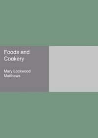 Foods and Cookery