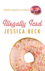 Illegally Iced (Donut Shop Mystery, Bk 9) (Large Print)
